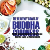 The Heavenly Bowls of Buddha Goodness (Paperback)