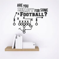Custom Wall Decal Vinyl Sticker : Are You Ready For Some Football ? Sports Quote Design Decor Bedroom Bathroom Mural 16x24'