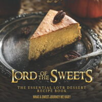 Lord of The Sweets : The Essential LOTR Dessert Recipe Book - What A Sweet Journey We Had!! (Paperback)