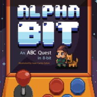 Alphabit: An ABC Quest in 8-Bit (Alphabet Book, Gamer Kid's Book, Baby Shower Gift Book, First Word Book, Preschool Book) (Other)
