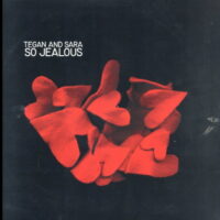 Tegan & Sara - So Jealous - Vinyl