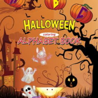 ABC Halloween Coloring Alphabet Book : Fun Alphabet Coloring Books for Little Kids & Toddlers Ages 2-5, A Spooky Halloween Gift Idea for Girls, Boys (alphabet coloring book) (Paperback)