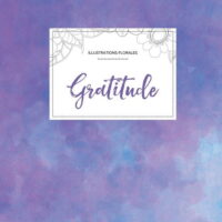 Journal de Coloration Adulte: Gratitude (Illustrations Florales, Brume Violette) (Other)