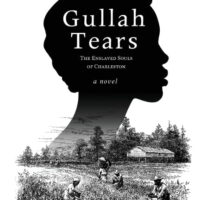 Gullah Tears : The Enslaved Souls of Charleston (Paperback)